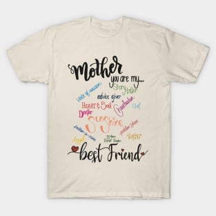 Mother you are my... T-Shirt